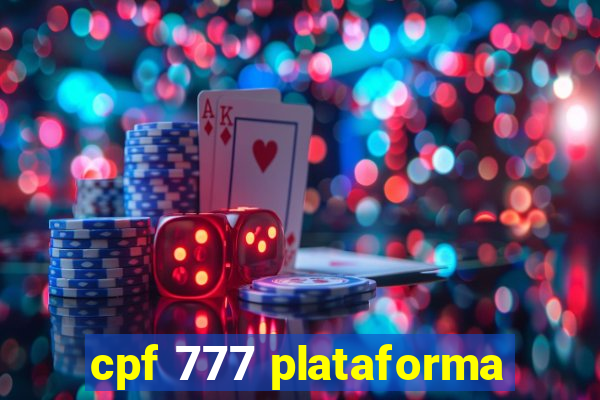 cpf 777 plataforma